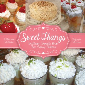 Sweet Thangs Southern  Sweets from Two Sassy Sisters