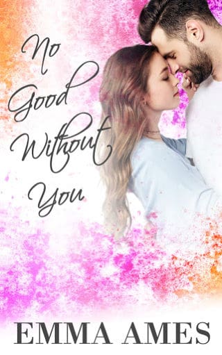 No Good Without You, a Contemporary Romance book, by Emma Ames
