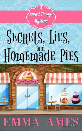 Secrets, Lies and Homemade Pies, a Romantic Comedy by Emma Ames